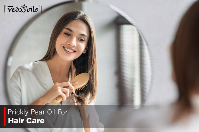 Prickly Pear Oil For Hair Care - How It’s Beneficial For Hair Growth