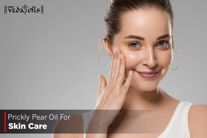 Prickly Pear Oil For Skin Care - Skincare Delights