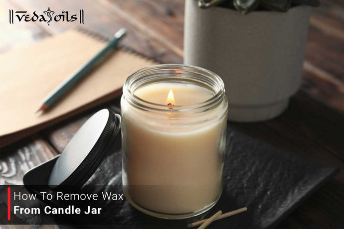 How To Remove Wax From Candle Jar  - 4 Effective Methods