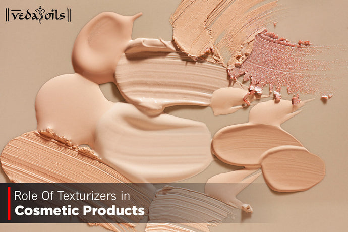 Role Of Texturizers In Cosmetic Products | For Naturally Soft Skin