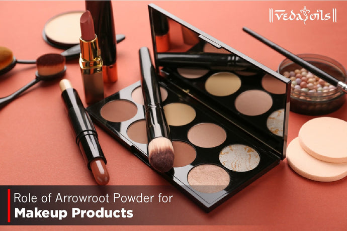 Role of Arrowroot Powder for Makeup Products