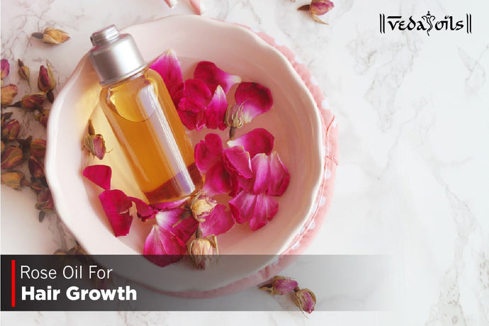 Rose Oil For Hair - Benefits & How To Use