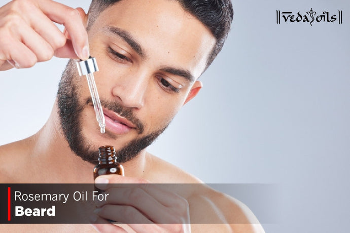Rosemary Oil For Beard Growth - Benefits & Recipes