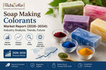Soap Making Colorants Market Report (2026–2034): Industry Analysis, Trends