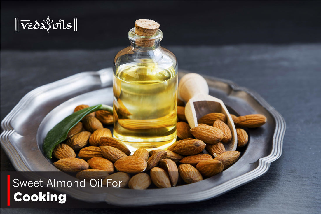 Sweet Almond Oil For Cooking - Uses & Benefits