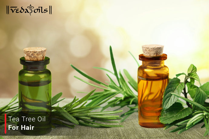 Tea Tree Oil For Hair - The Benefits and How to Use It?