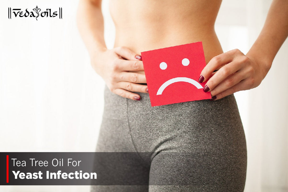 Tea Tree Oil For Yeast Infection