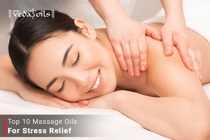 Body Massage Oils For Stress Relief: Natural Oils For Relaxation