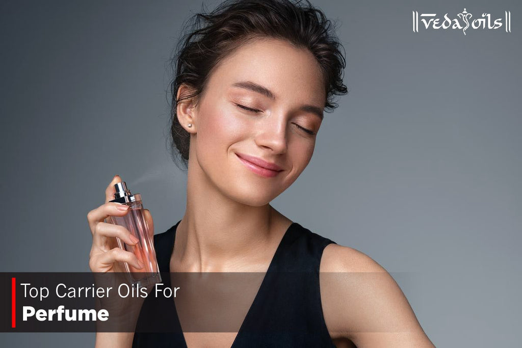 10 Best Carrier Oils For Perfume Making Create Your Fragrance VedaOils