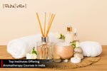 Top Institutes Offering Aromatherapy Courses in India