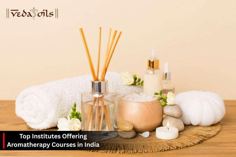 Top Institutes Offering Aromatherapy Courses in India