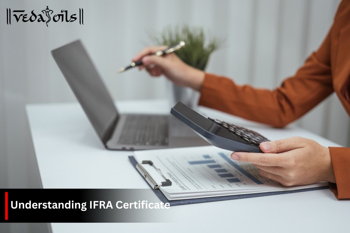 Api Ifra IFRA Certification Process: A Guide for Fragrance Manufacturers – VedaOils