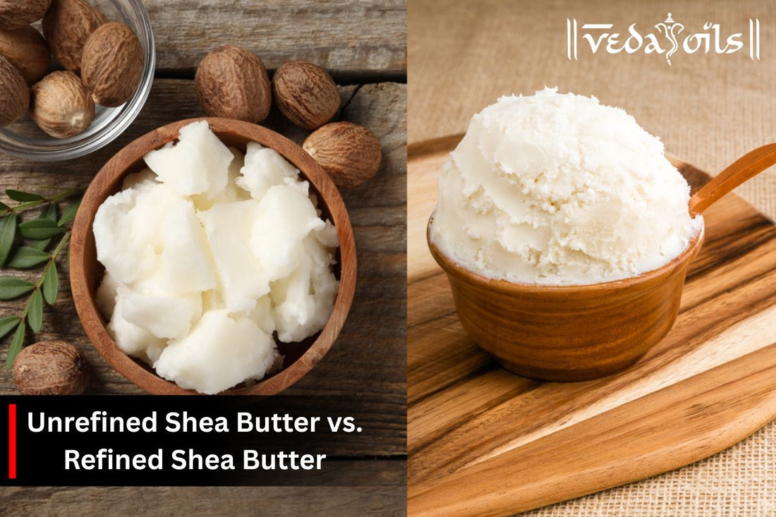 Refined vs Unrefined Shea Butter