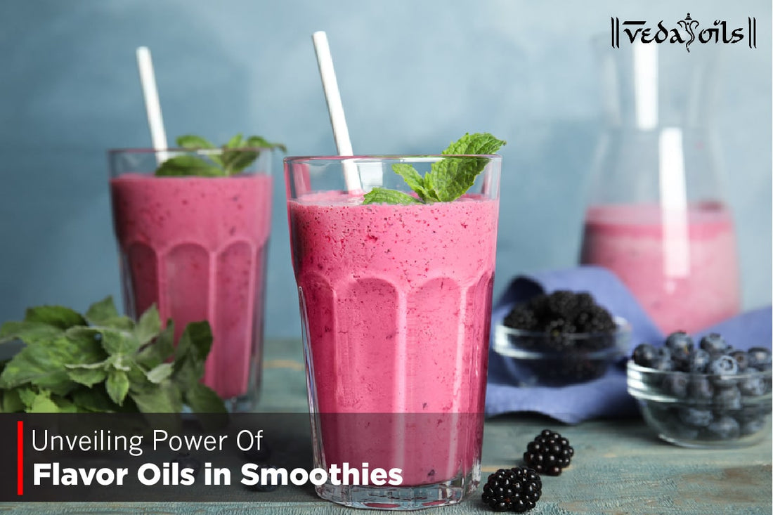 Unveiling the Power Of Flavor Oils in Smoothies