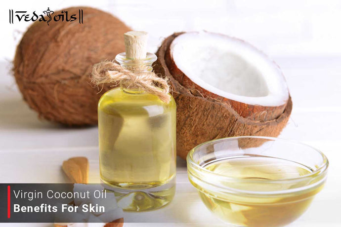 Virgin Coconut Oil Benefits For Skin | How to Use for Skin Glow?