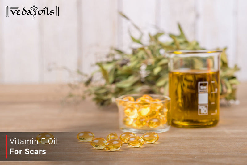 Vitamin E Oil For Scars | Natural Oil For Skin Treatment