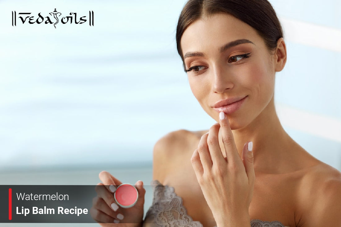 Watermelon Lip Balm Recipe