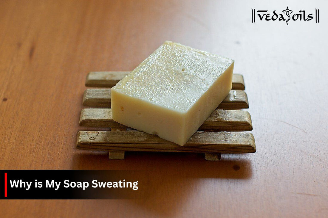 Why is my Soap Sweating