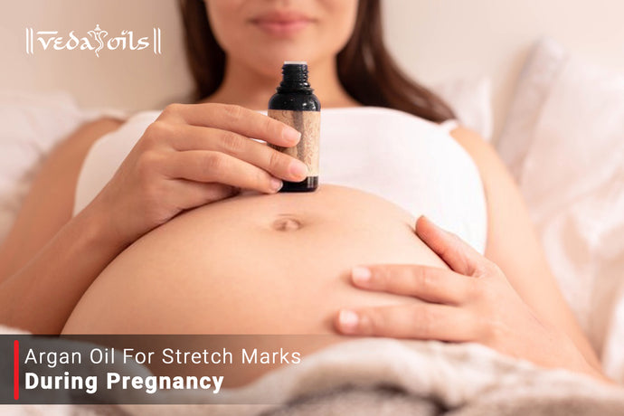 Argan Oil For Stretch Marks During Pregnancy - Uses & Benefits