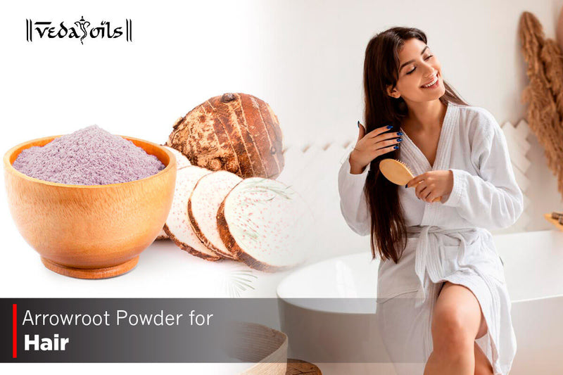 Arrowroot Powder For Hair Care - DIY Dry Shampoo Recipes