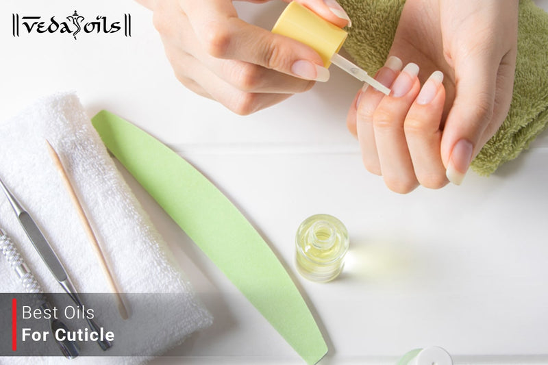 Best Oils For Cuticles | Cuticle Oil For Damaged Cuticles