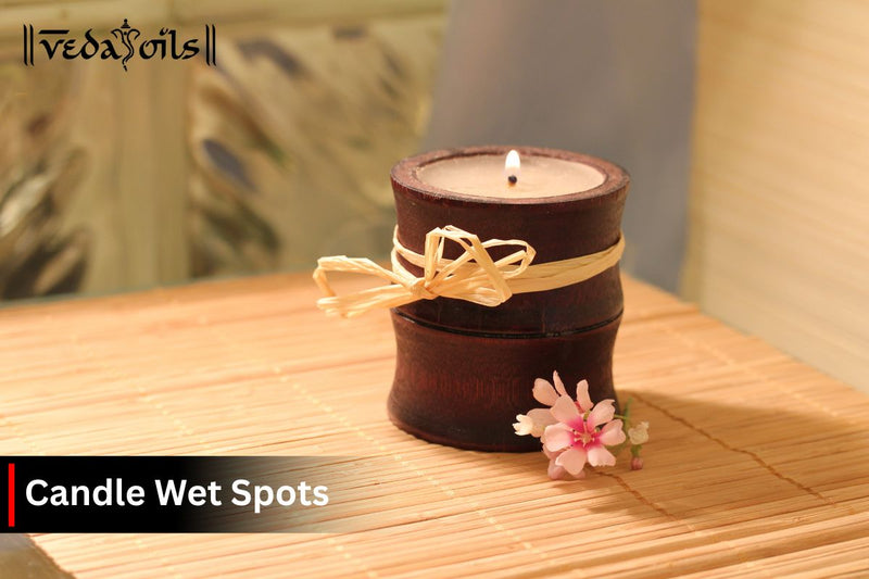 Candle Wet Spots - Causes & How To Fix Them