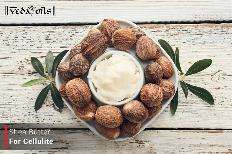 Shea Butter For Cellulite - DIY & Benefits