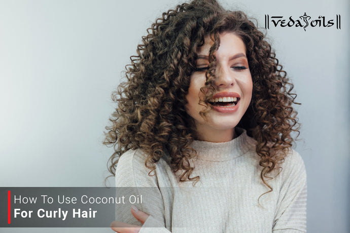 Coconut Oil For Curly Hair | Coconut Oil For Wavy Frizzy Hair
