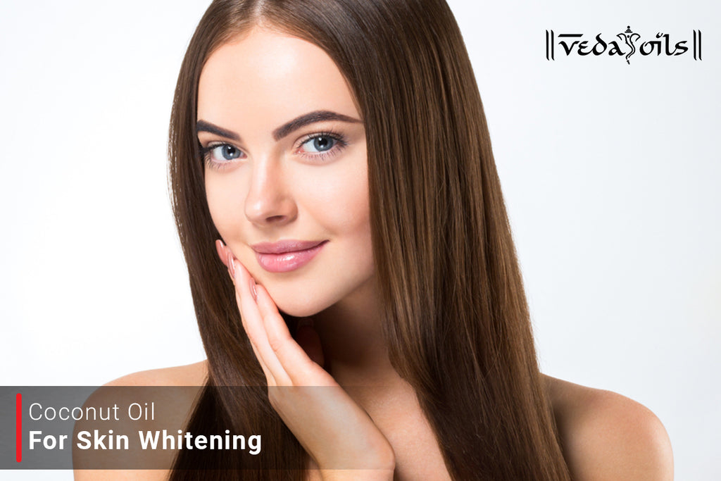 Coconut Oil For Skin Whitening Skin Lightening With Best VedaOils