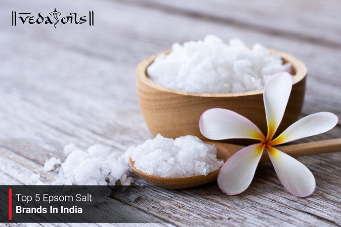 Top 5 Epsom Salt Brands In India 2024