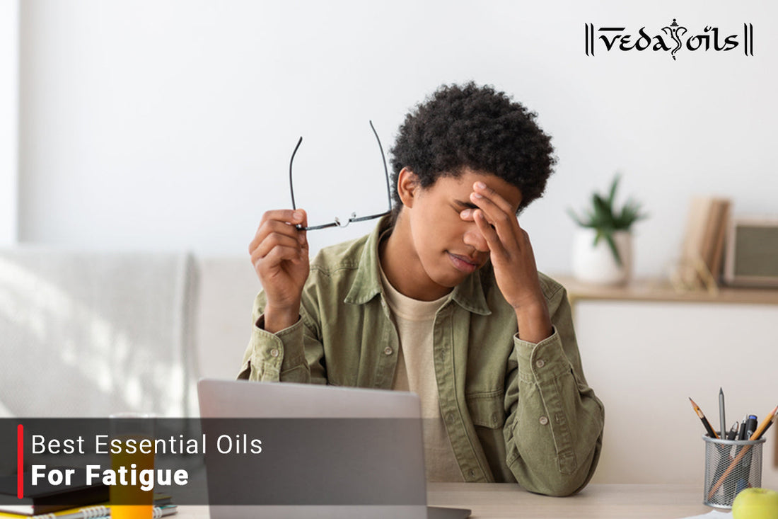 essential oils for fatigue