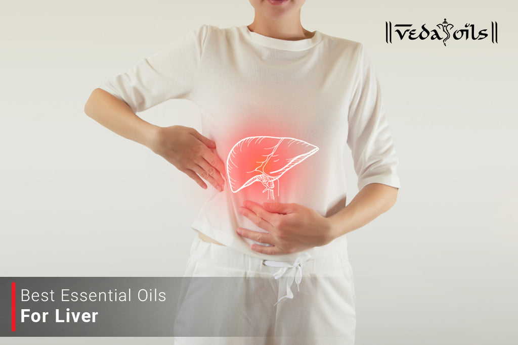 7 Best Essential Oils for Liver Natural Oils For Fatty Liver Disease