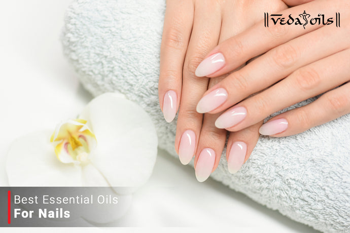Essential Oils for Nails | Best Oils for Dry Cuticles Care & Repair