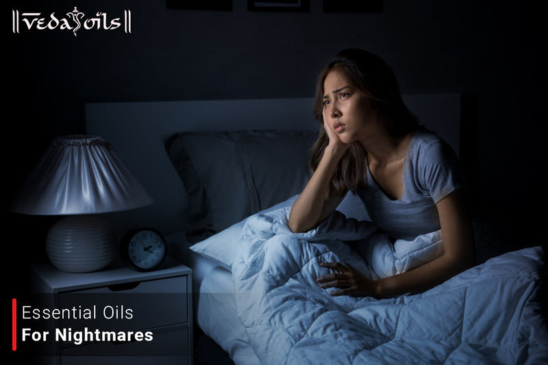 Essential Oils For Nightmares & Bad Dream
