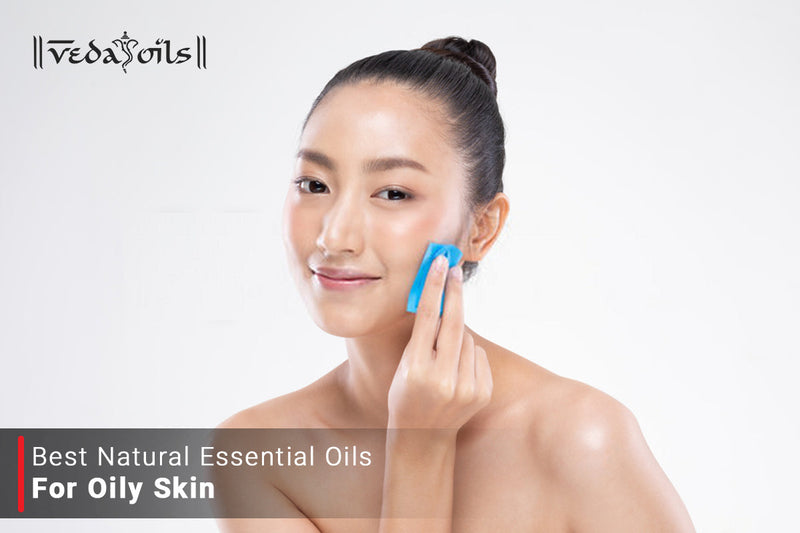 Essential Oils For Oily Skin: Control Oil, Acne & Pores Naturally