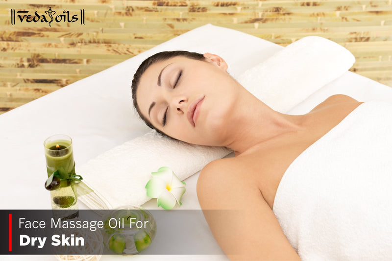 Face Massage Oil For Dry Skin - Get Hydrated And Moisturized Skin