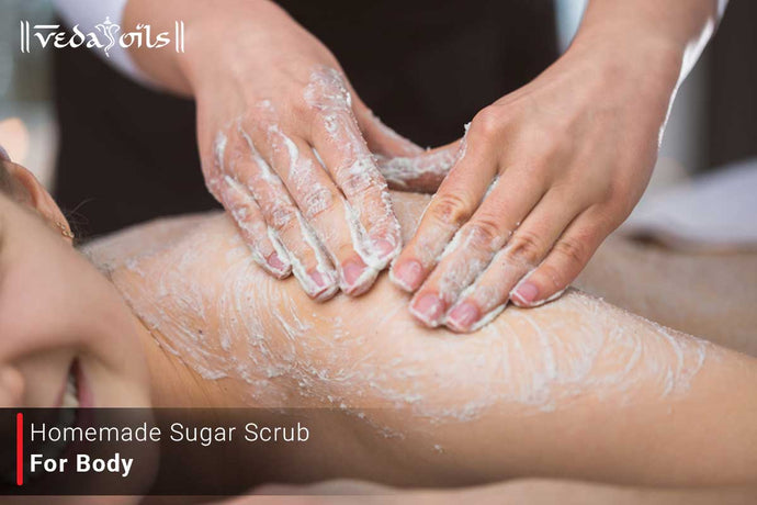 Homemade Sugar Scrub - 8 Simple Recipes For Full-Body Exfoliation