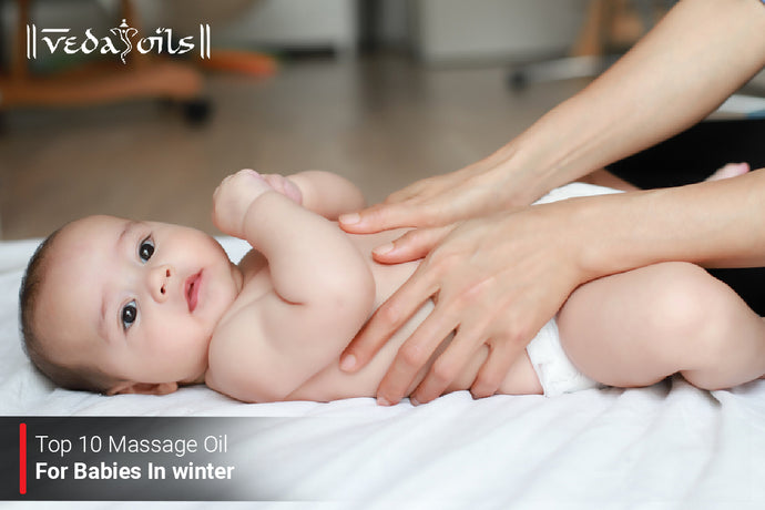 Top 10 Massage Oil For Baby In Winter - Warmth and Comfort