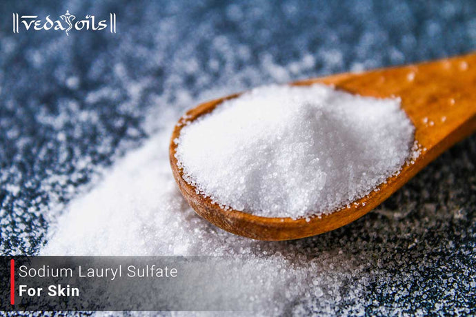 Benefits Of Sodium Lauryl Sulfate For Skin - How To Use