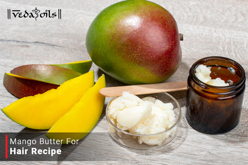 Easy DIY Mango Butter For Hair Care - Benefits and Uses