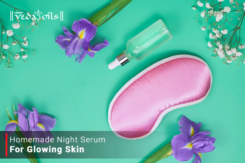 Homemade Night Face Serum For Glowing Skin