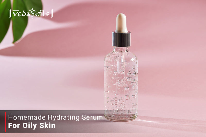Homemade Face Serum For Oily Skin