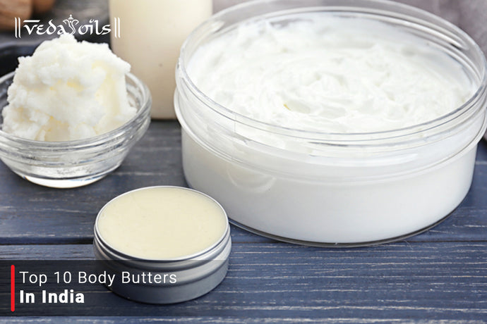 Body Butter Brands In India - Top 10 Body Butter Companies