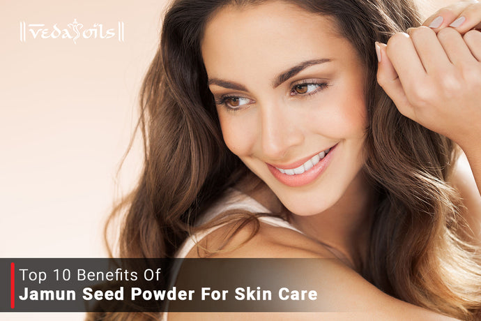 Benefits of Jamun Seed Powder For Skin Care - DIY Recipes