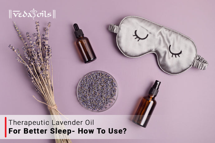 Lavender Oil For Better Sleep - How To Use?