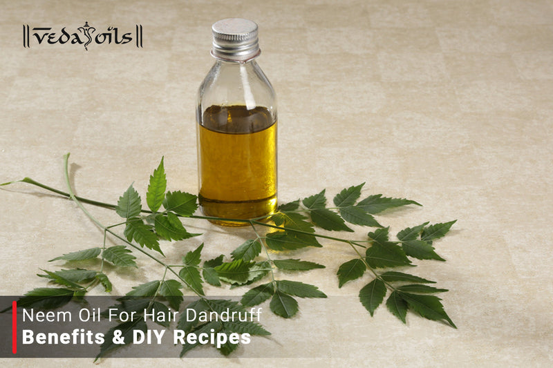 Neem Oil for Hair Dandruff – Benefits, Uses & Easy DIY Remedies