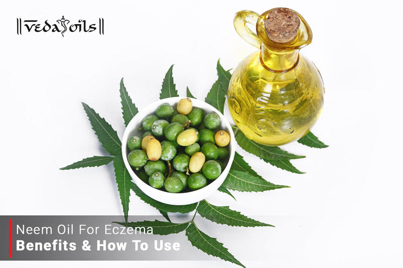 Neem Oil for Eczema – Natural Benefits, Uses & Homemade Recipes
