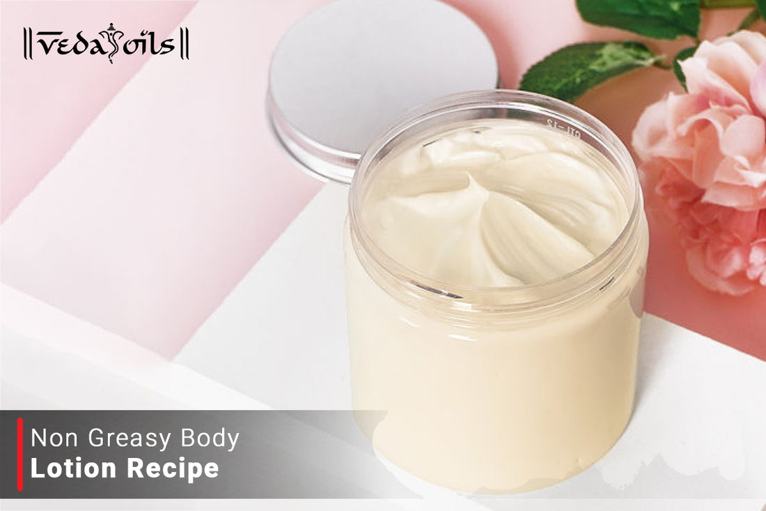 Top 6 Non-Greasy Body Lotions Recipes - Make at Home in Easy DIY Steps