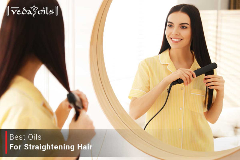 Oils For Straightening Hair - Choose Your Best Natural Oils