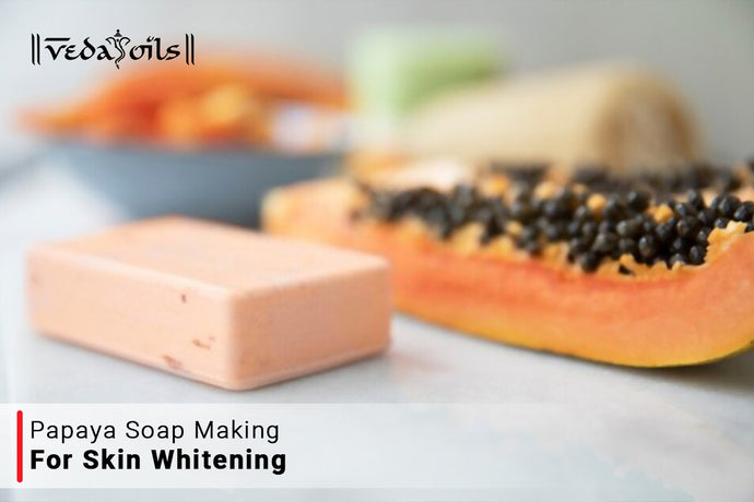 Papaya Soap for Skin Whitening - Benefits & DIY Recipe